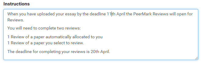 Example Instructions for PeerMark Review. Details date reviews can start and will close. Also include how many reviews must be completed. 