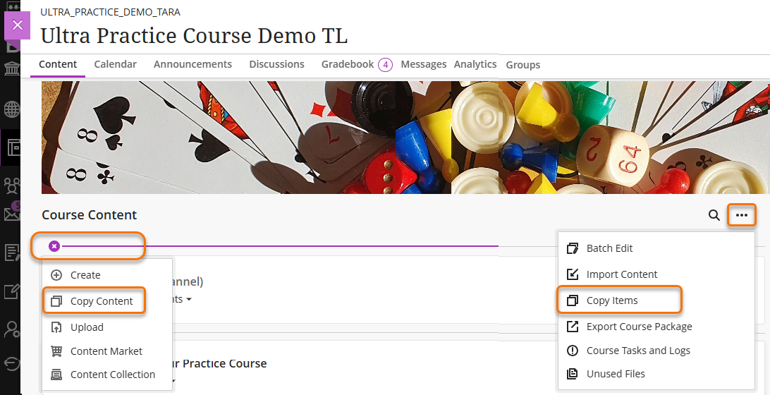 Screen shot of an Ultra course with the plus sign menu open with the Copy Content highlighted and the three dot menu open with Copy Items highlighted. 