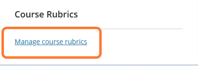 The manage course rubrics menu in the Gradebook settings