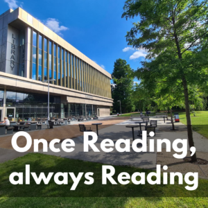 Once Reading always Reading on the University of Reading library backdrop