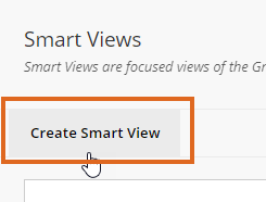Grade Centre - Create Smart View